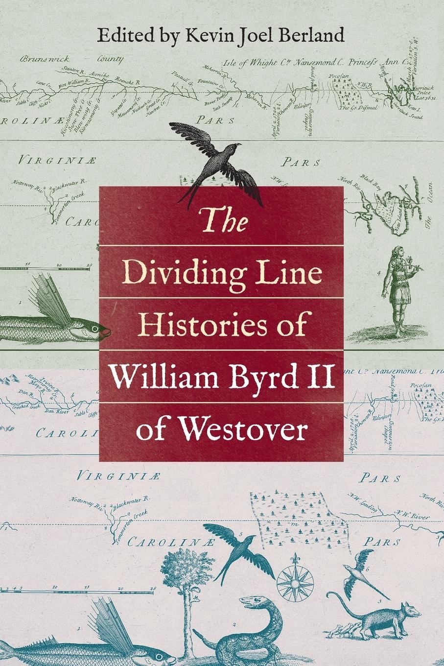 Cover: 9781469633459 | The Dividing Line Histories of William Byrd II of Westover | Berland