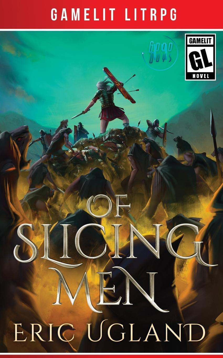 Cover: 9781945346293 | Of Slicing Men | A LitRPG/GameLit Adventure | Eric Ugland | Buch