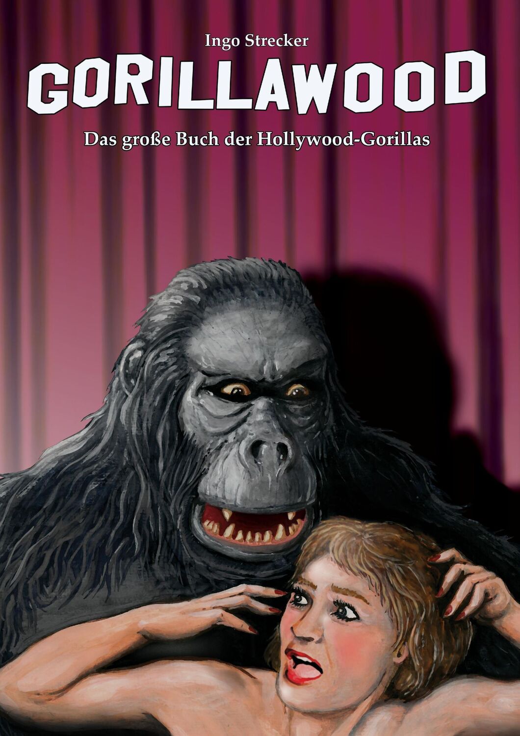 Cover: 9783734597107 | Gorillawood | Das große Buch der Hollywood-Gorillas | Ingo Strecker