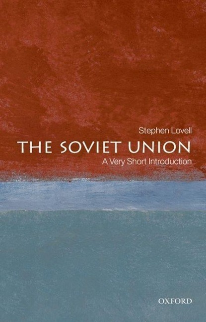 Cover: 9780199238484 | The Soviet Union: A Very Short Introduction | Stephen Lovell | Buch