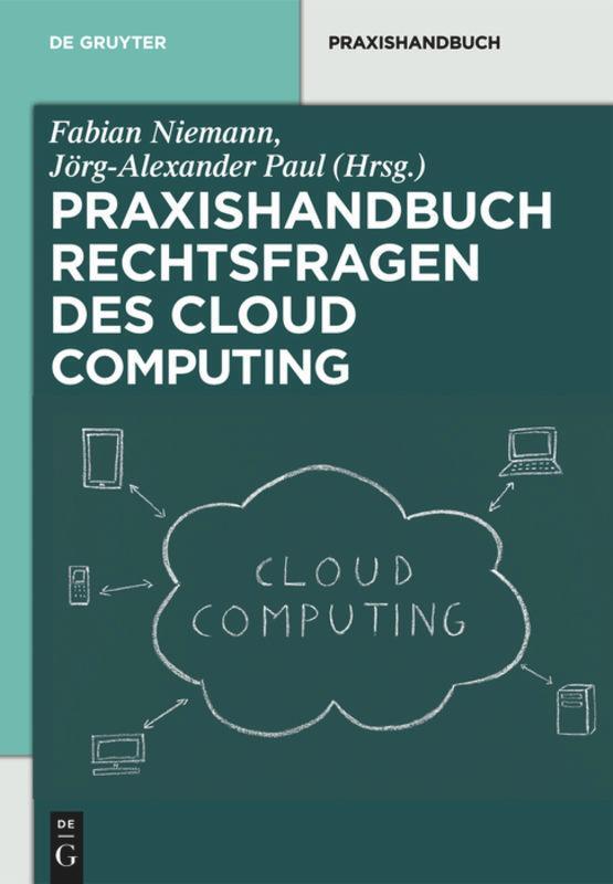 Cover: 9783110283563 | Rechtsfragen des Cloud Computing | Jörg-Alexander Paul (u. a.) | Buch