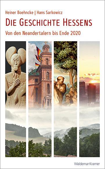 Cover: 9783737404884 | Die Geschichte Hessens | Von den Neandertalern bis Ende 2020 | Buch