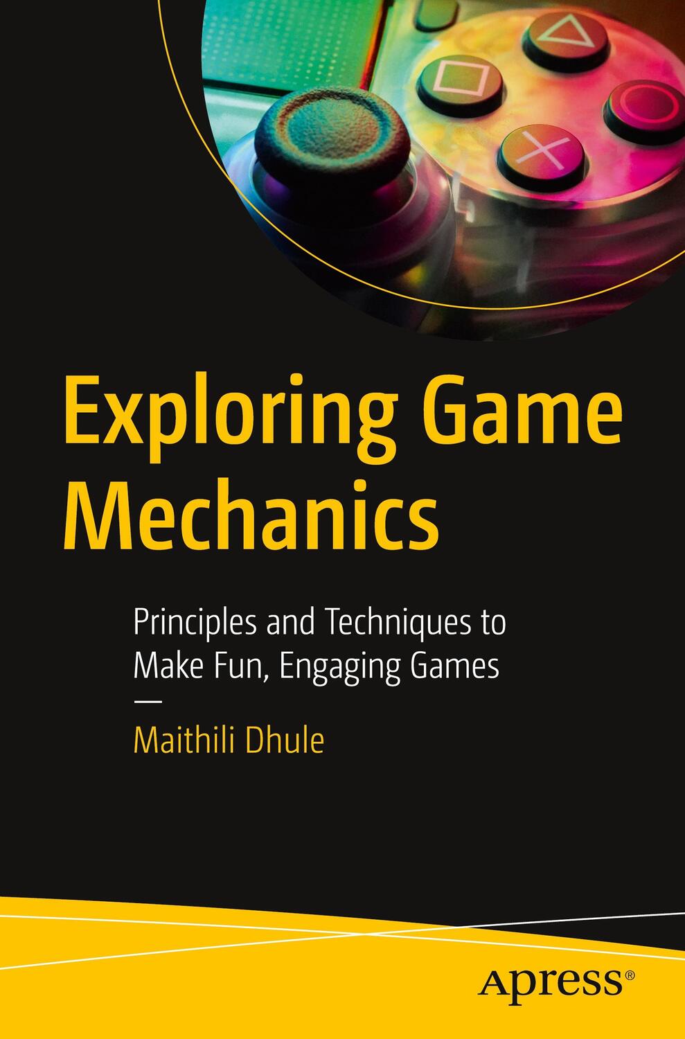 Cover: 9781484288726 | Exploring Game Mechanics | Maithili Dhule | Taschenbuch | Paperback