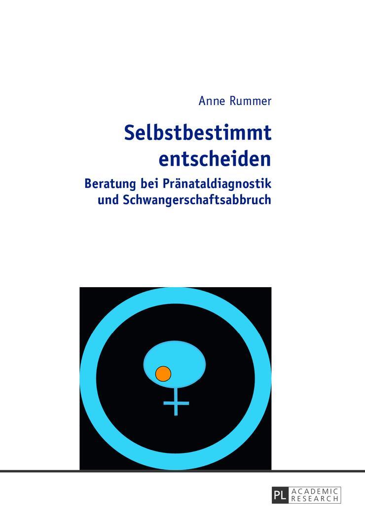 Cover: 9783631642580 | Selbstbestimmt entscheiden | Anne Rummer | Buch | Deutsch | 2013