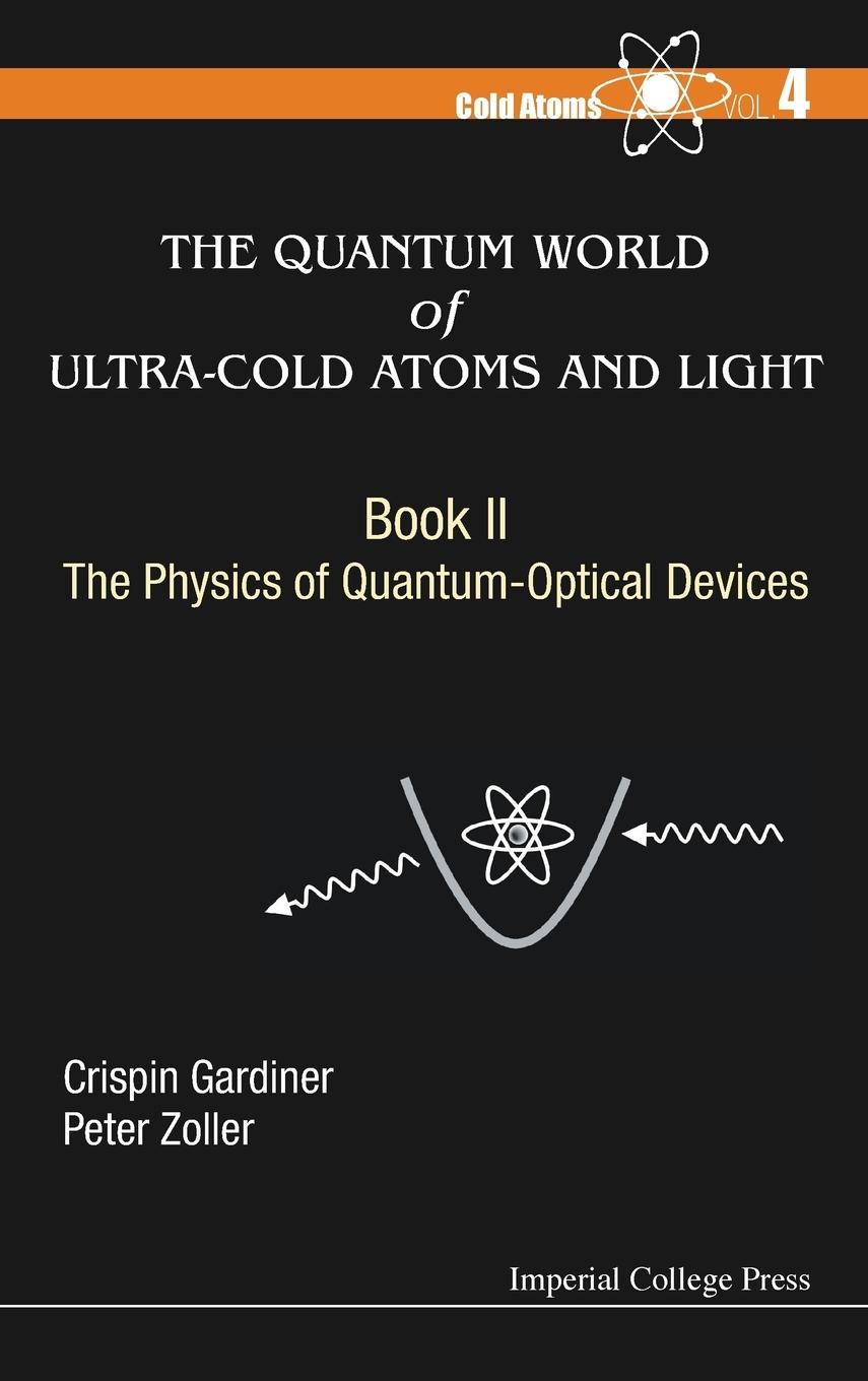 Cover: 9781783266159 | QUAN WORLD ULTRA-COLD ATOM | BK II | Crispin Gardiner &amp; Peter Zoller