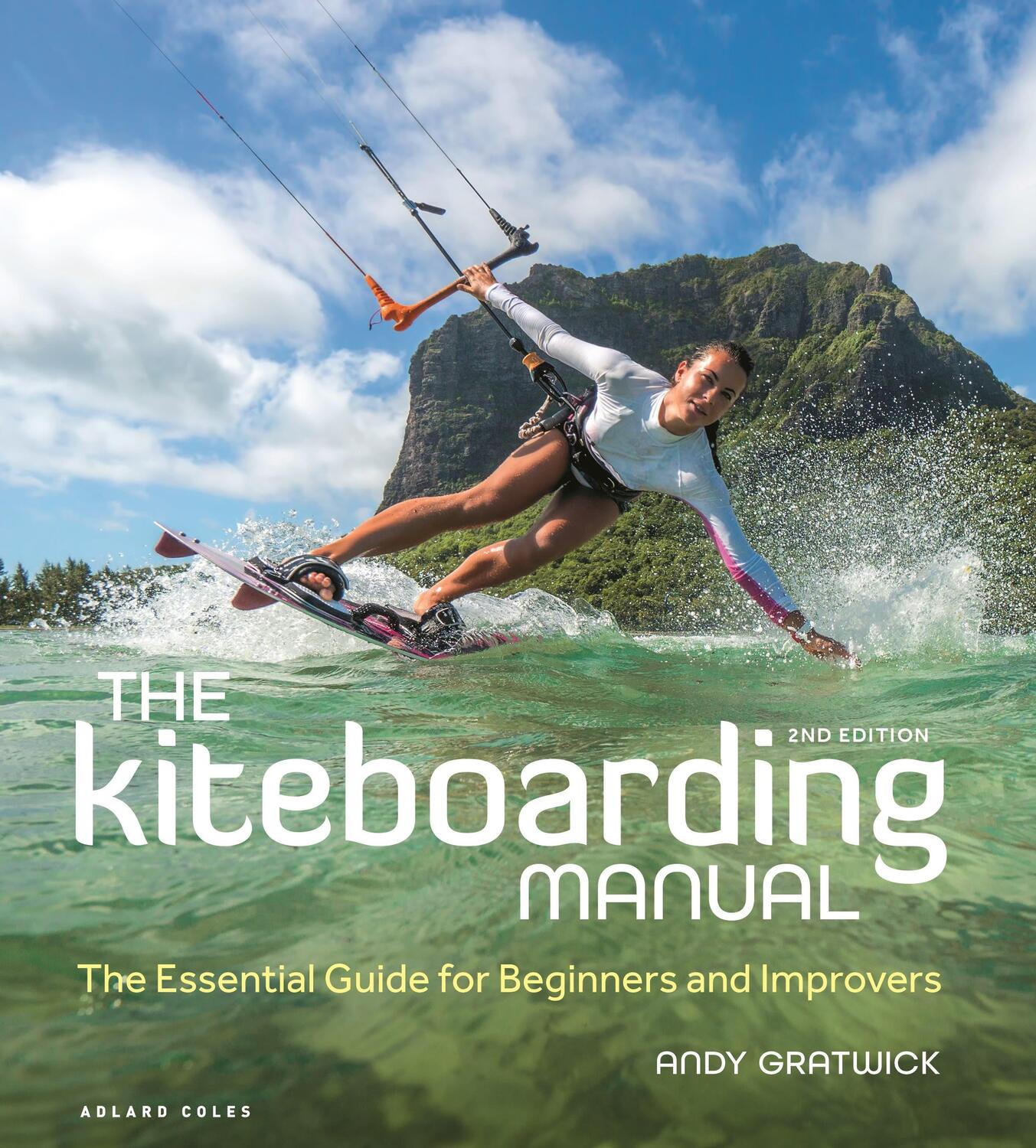 Cover: 9781399401296 | The Kiteboarding Manual 2nd edition | Andy Gratwick | Taschenbuch