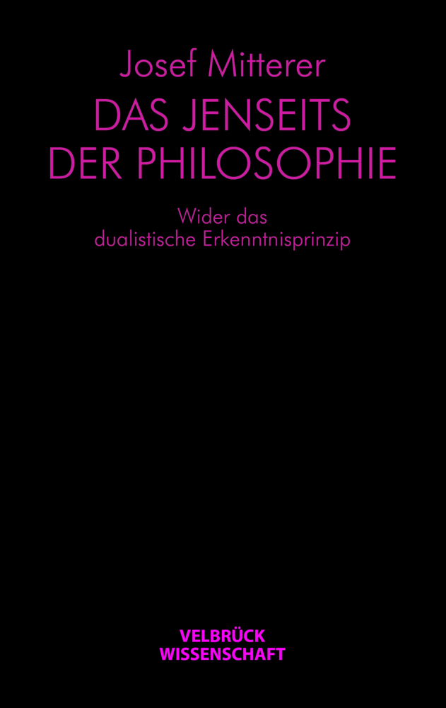 Cover: 9783942393256 | Das Jenseits der Philosophie | Josef Mitterer | Buch | 128 S. | 2011