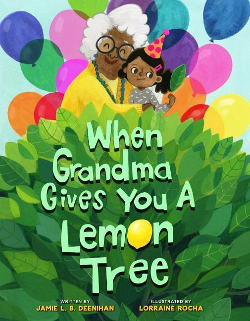 Cover: 9781454923817 | When Grandma Gives You a Lemon Tree | Jamie L. B. Deenihan | Buch