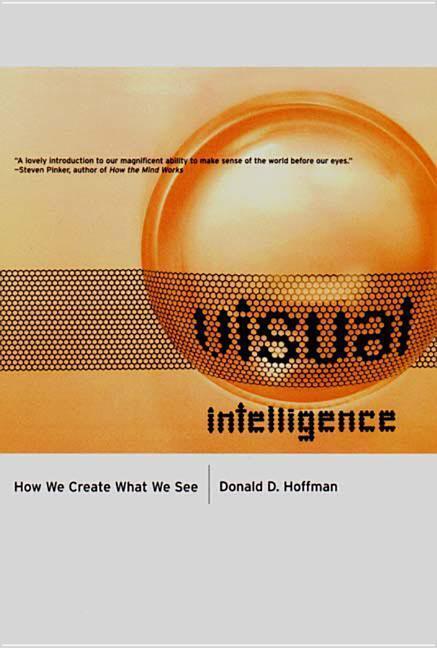 Cover: 9780393319675 | Visual Intelligence | How We Create What We See | Donald Hoffman