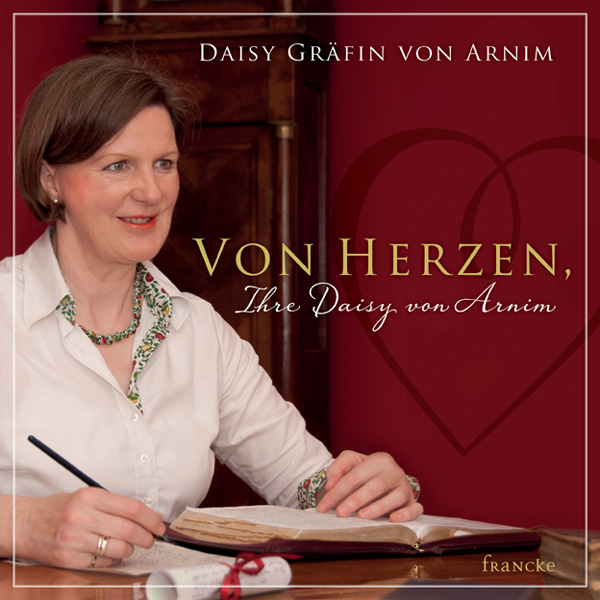 Cover: 9783868273434 | Von Herzen, Ihre Daisy von Arnim | Daisy Gräfin von Arnim | Buch
