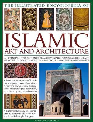 Cover: 9780754820871 | The Illustrated Encyclopedia of Islamic Art and Architecture | Carey