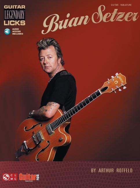Cover: 73999234480 | Brian Setzer - Guitar Legendary Licks Book/Online Audio | Taschenbuch