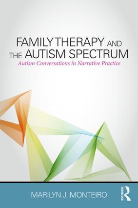 Cover: 9781138832589 | Family Therapy and the Autism Spectrum | Marilyn J. Monteiro | Buch