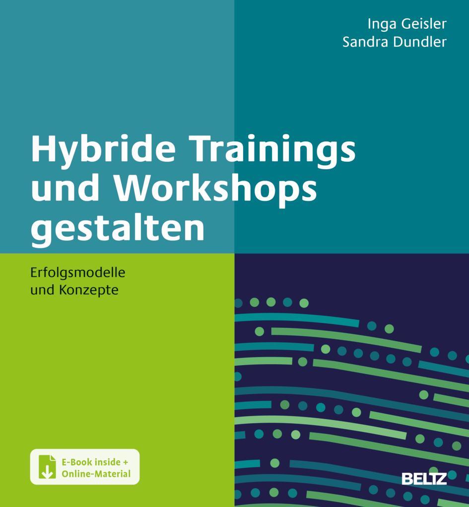 Cover: 9783407368393 | Hybride Trainings und Workshops gestalten | Inga Geisler (u. a.)