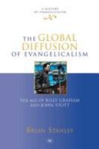Cover: 9781844746217 | The Global Diffusion of Evangelicalism | Brian Stanley | Buch | 2013