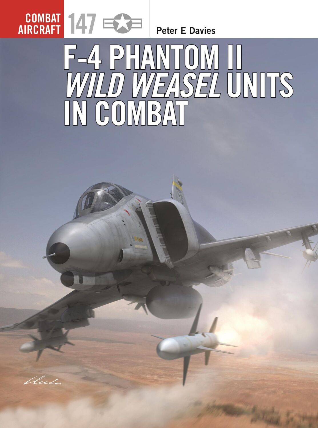 Cover: 9781472854568 | F-4 Phantom II Wild Weasel Units in Combat | Peter E Davies | Buch