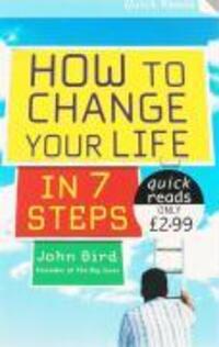 Cover: 9780091907037 | How to Change Your Life in 7 Steps | John Bird | Taschenbuch | 2006