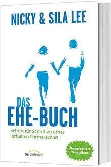 Cover: 9783865912459 | Das Ehe-Buch | Schritt für Schritt zu einer erfüllten Partnerschaft.