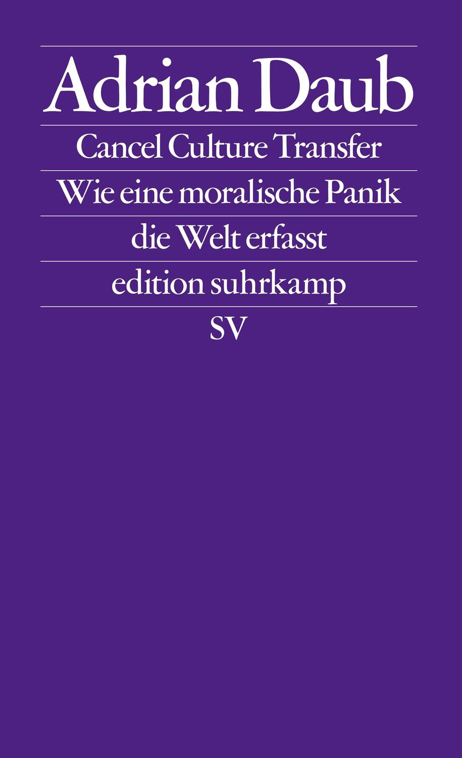 Cover: 9783518127940 | Cancel Culture Transfer | Adrian Daub | Taschenbuch | edition suhrkamp