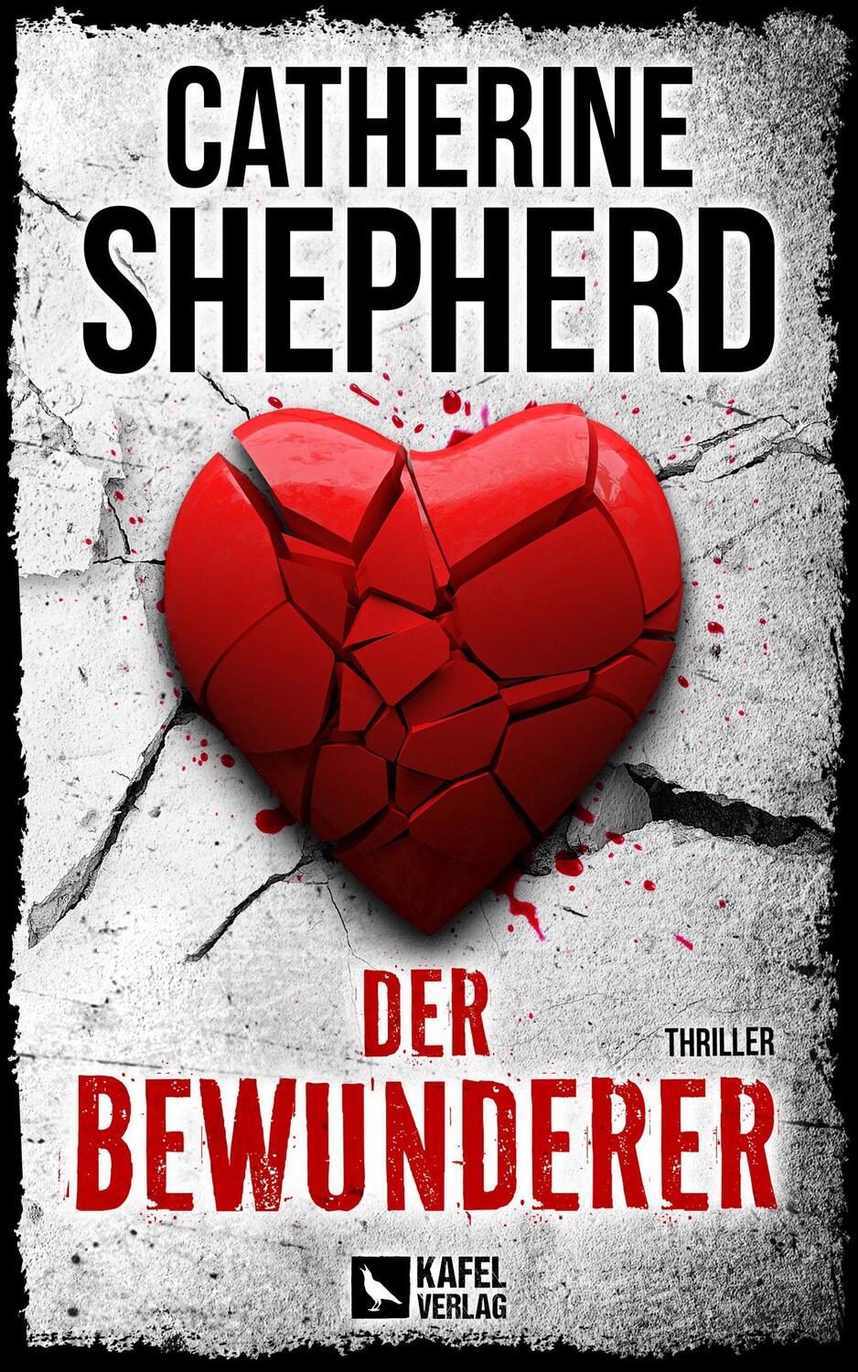 Cover: 9783944676388 | Der Bewunderer: Thriller | Catherine Shepherd | Taschenbuch | Deutsch