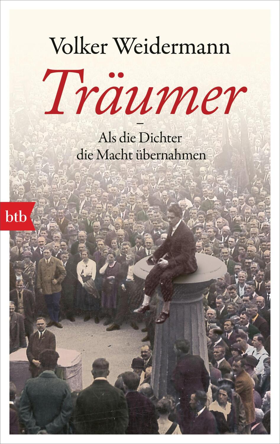 Cover: 9783442716487 | Träumer - Als die Dichter die Macht übernahmen | Volker Weidermann