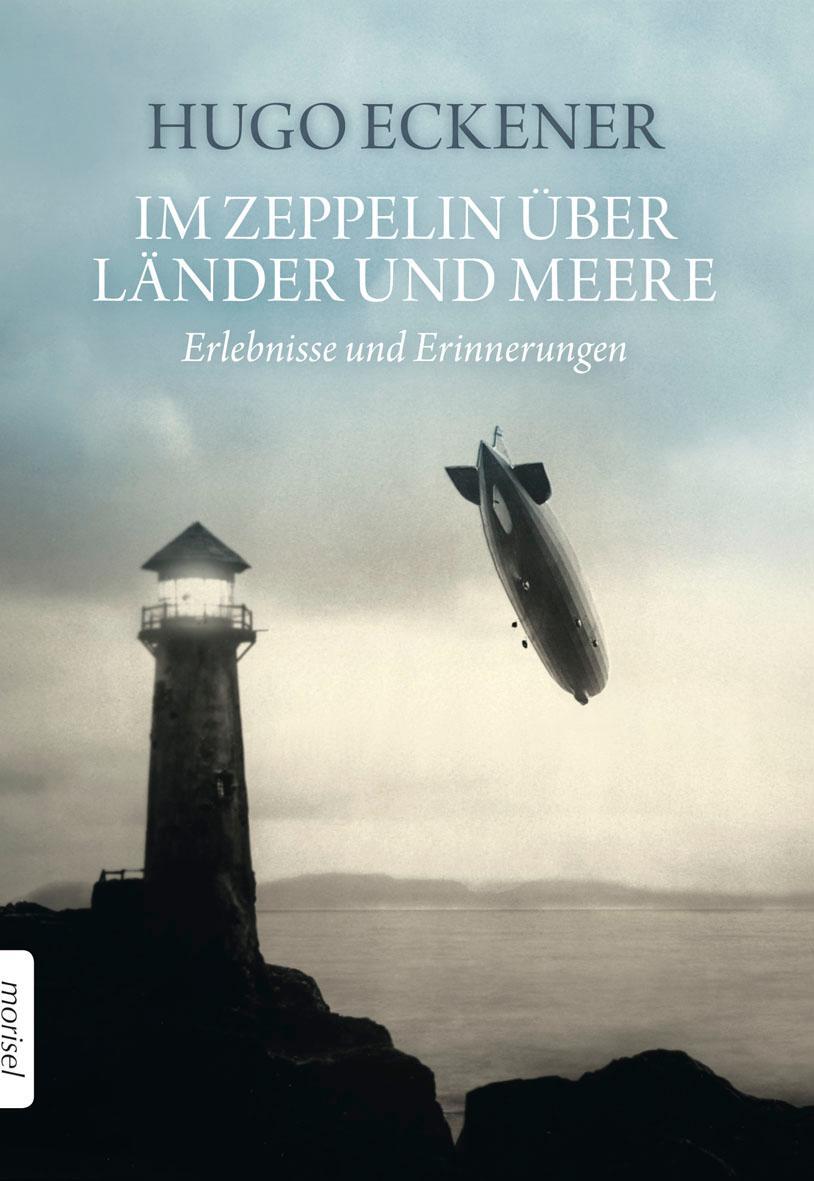 Cover: 9783943915013 | Im Zeppelin über Länder und Meere | Erlebnisse und Erinnerungen | Buch