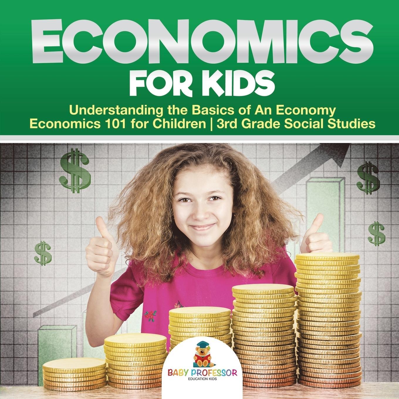 Cover: 9781541917415 | Economics for Kids - Understanding the Basics of An Economy...