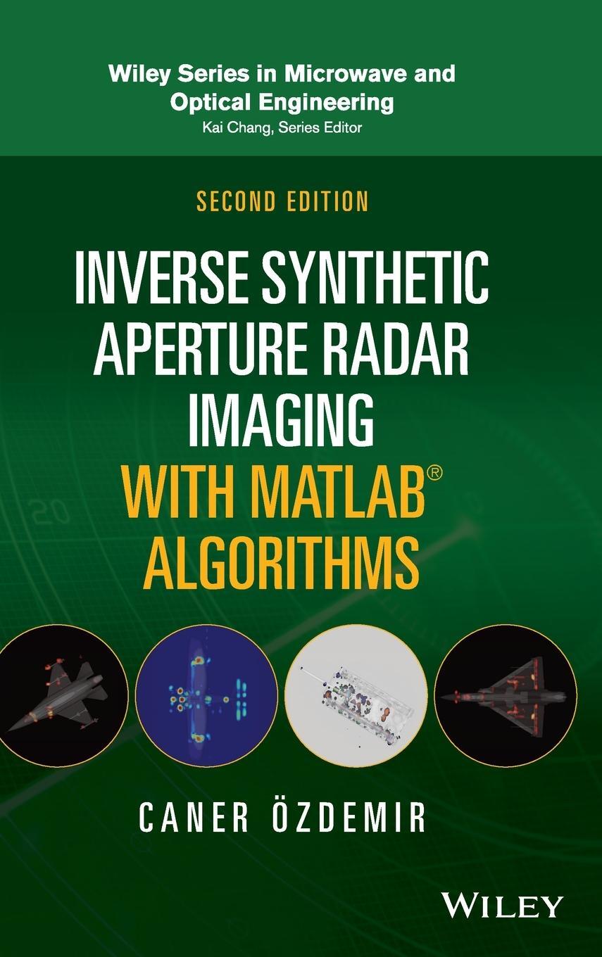 Cover: 9781119521334 | Inverse Synthetic Aperature Radar Imaging with MATLAB Algorithms