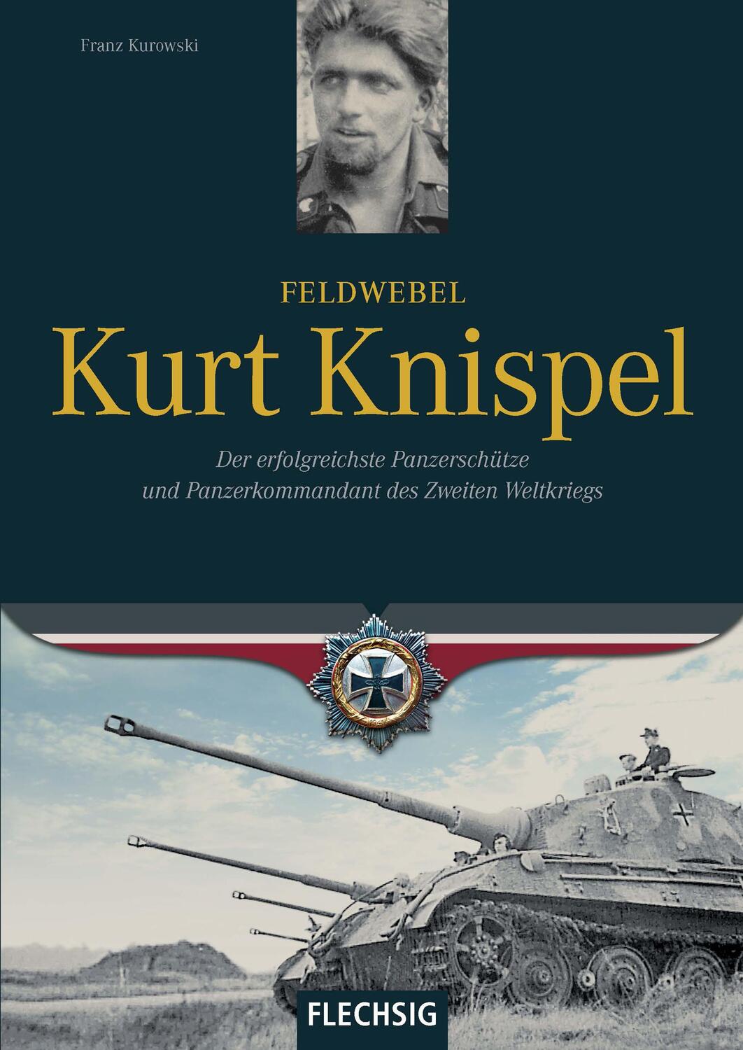 Cover: 9783881897341 | Feldwebel Kurt Knispel | Franz Kurowski | Buch | Deutsch | 2019
