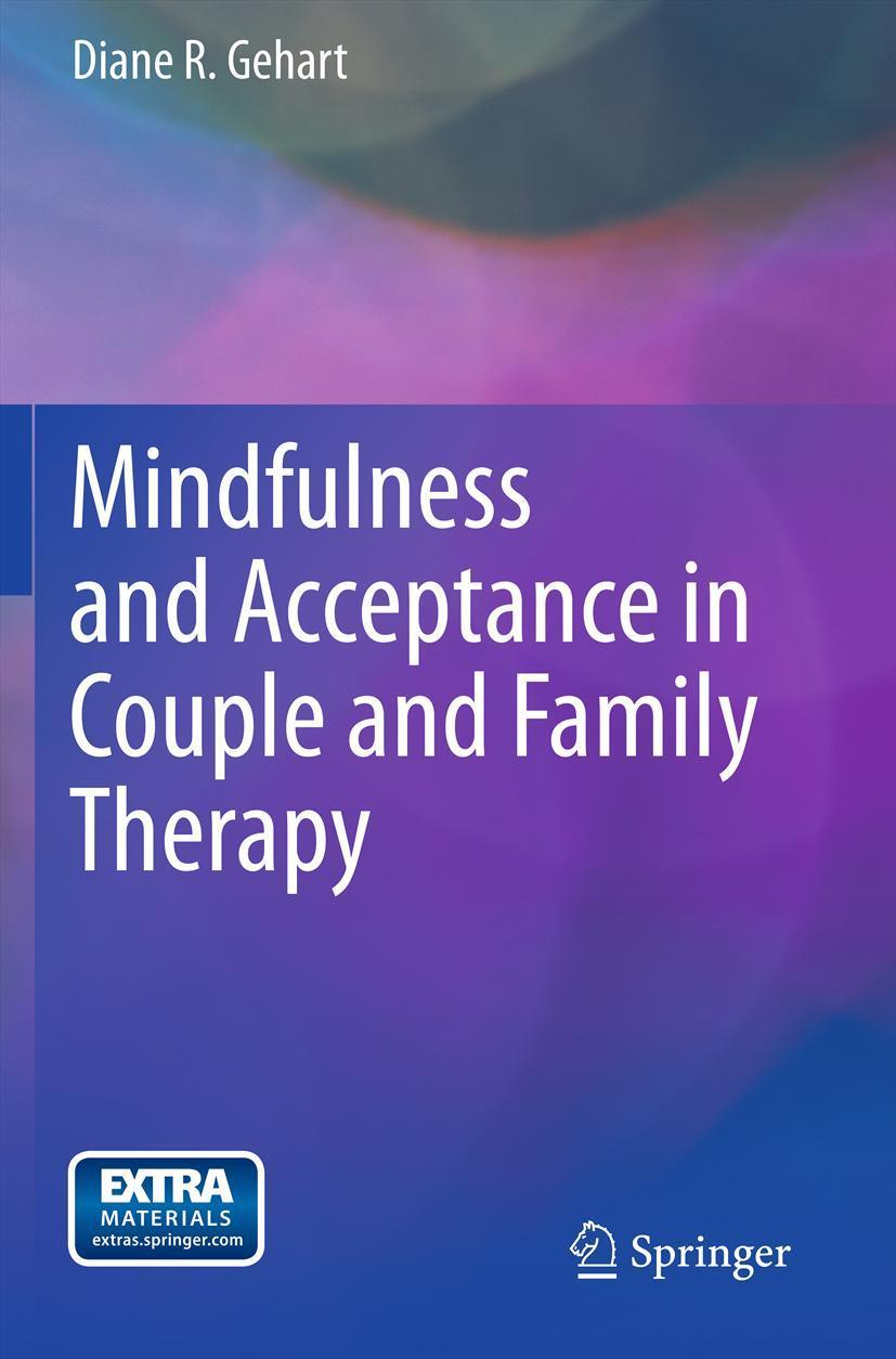 Cover: 9781461430322 | Mindfulness and Acceptance in Couple and Family Therapy | Gehart