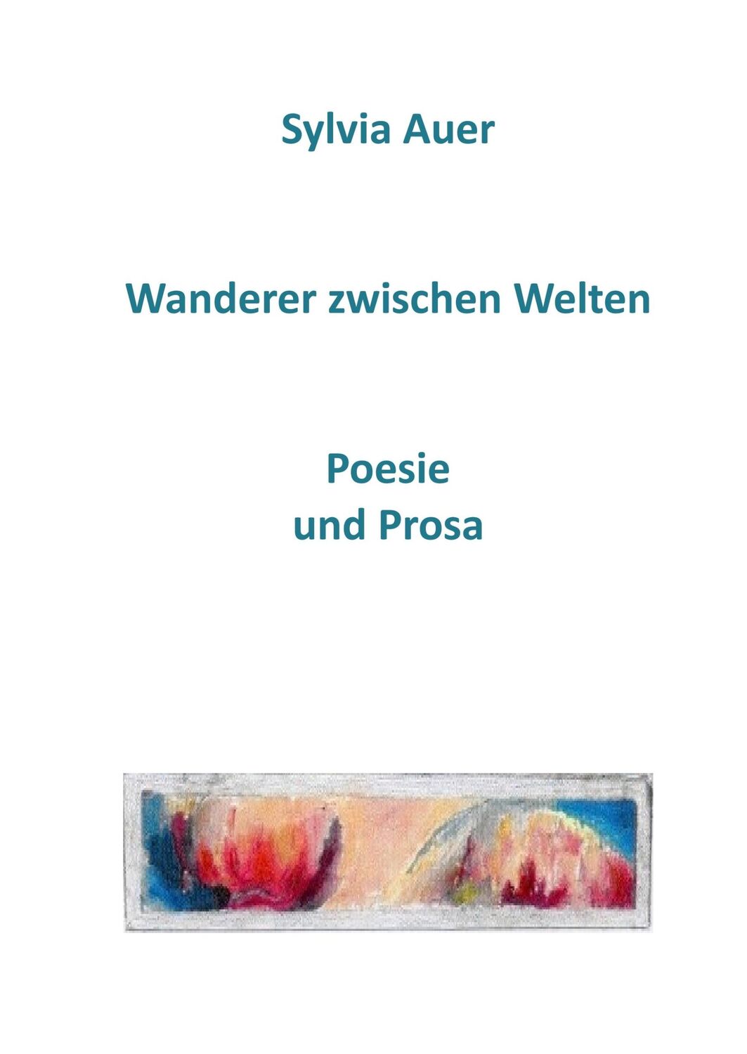 Cover: 9783746089836 | Wanderer zwischen Welten | Sylvia Auer | Buch | 346 S. | Deutsch