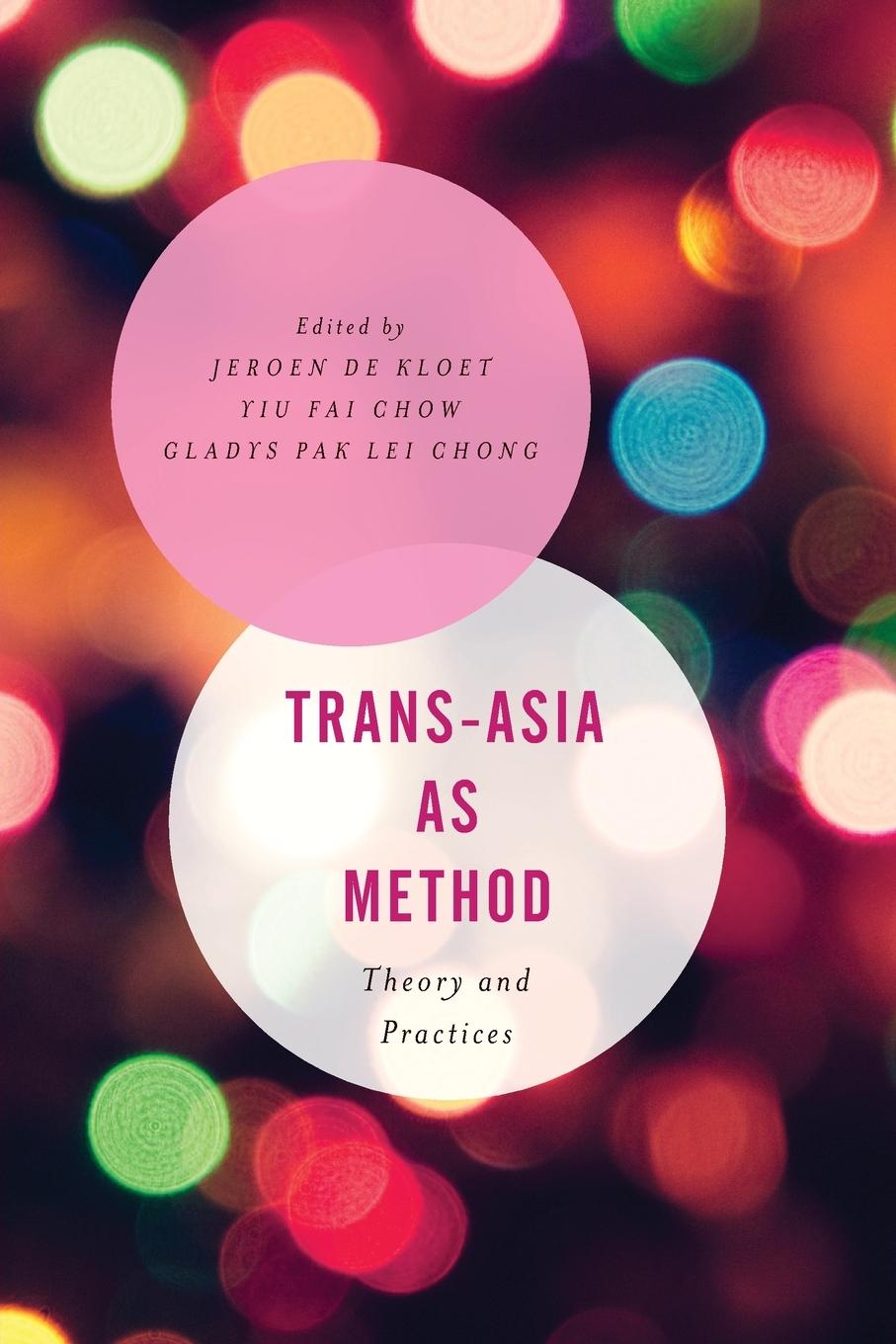 Cover: 9781538148105 | Trans-Asia as Method | Theory and Practices | Jeroen De Kloet (u. a.)