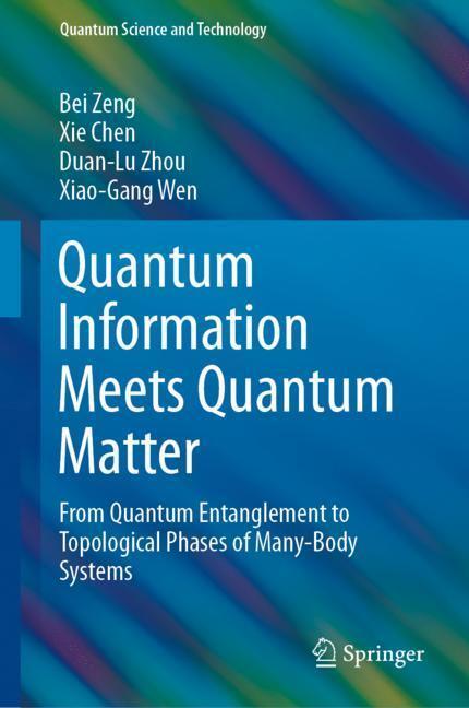 Cover: 9781493990825 | Quantum Information Meets Quantum Matter | Bei Zeng (u. a.) | Buch