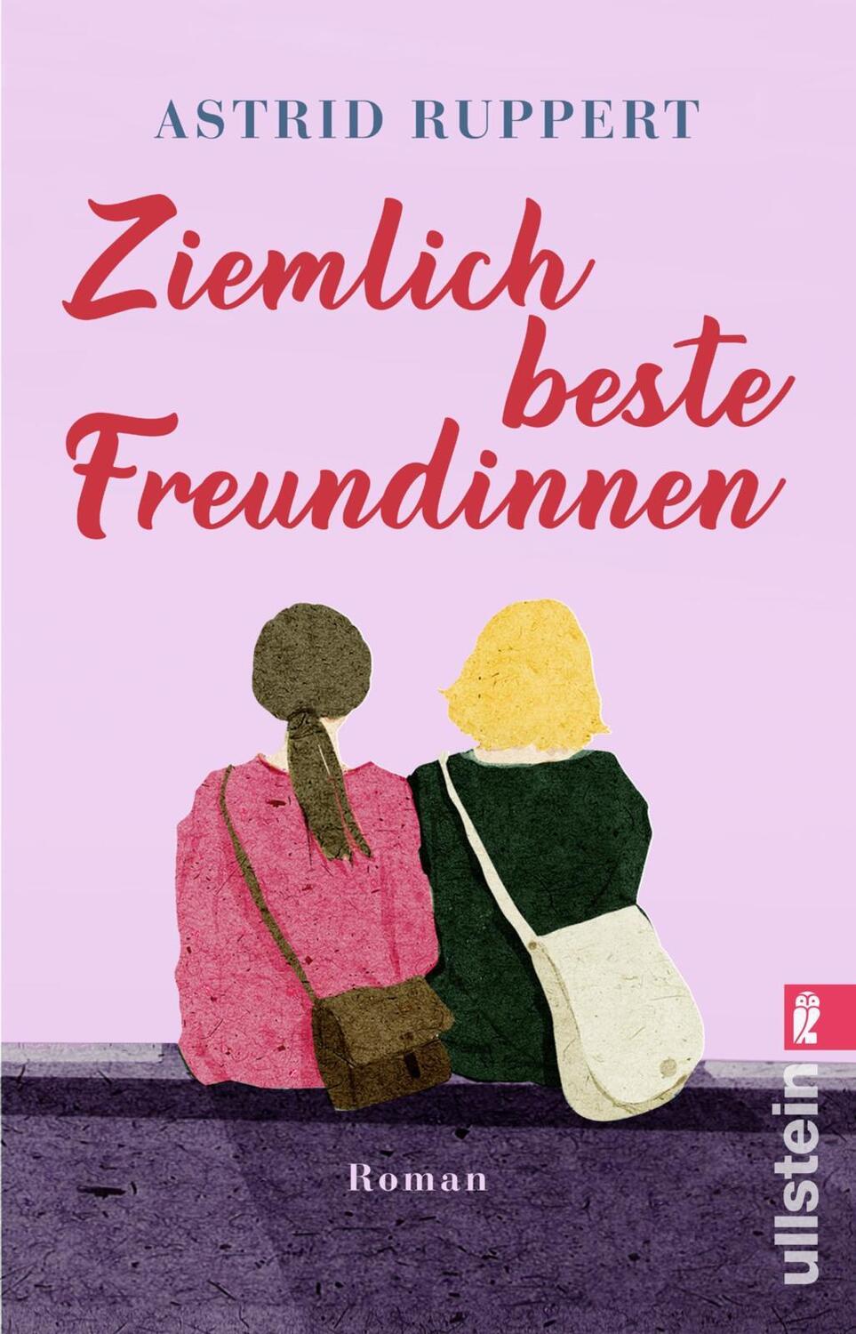 Cover: 9783548286778 | Ziemlich beste Freundinnen | Astrid Ruppert | Taschenbuch | 316 S.