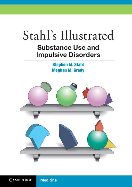 Cover: 9781107674530 | Stahl's Illustrated Substance Use and Impulsive Disorders | Buch