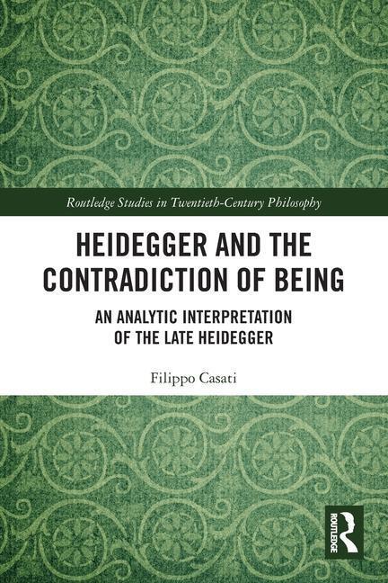 Cover: 9781032158037 | Heidegger and the Contradiction of Being | Filippo Casati | Buch