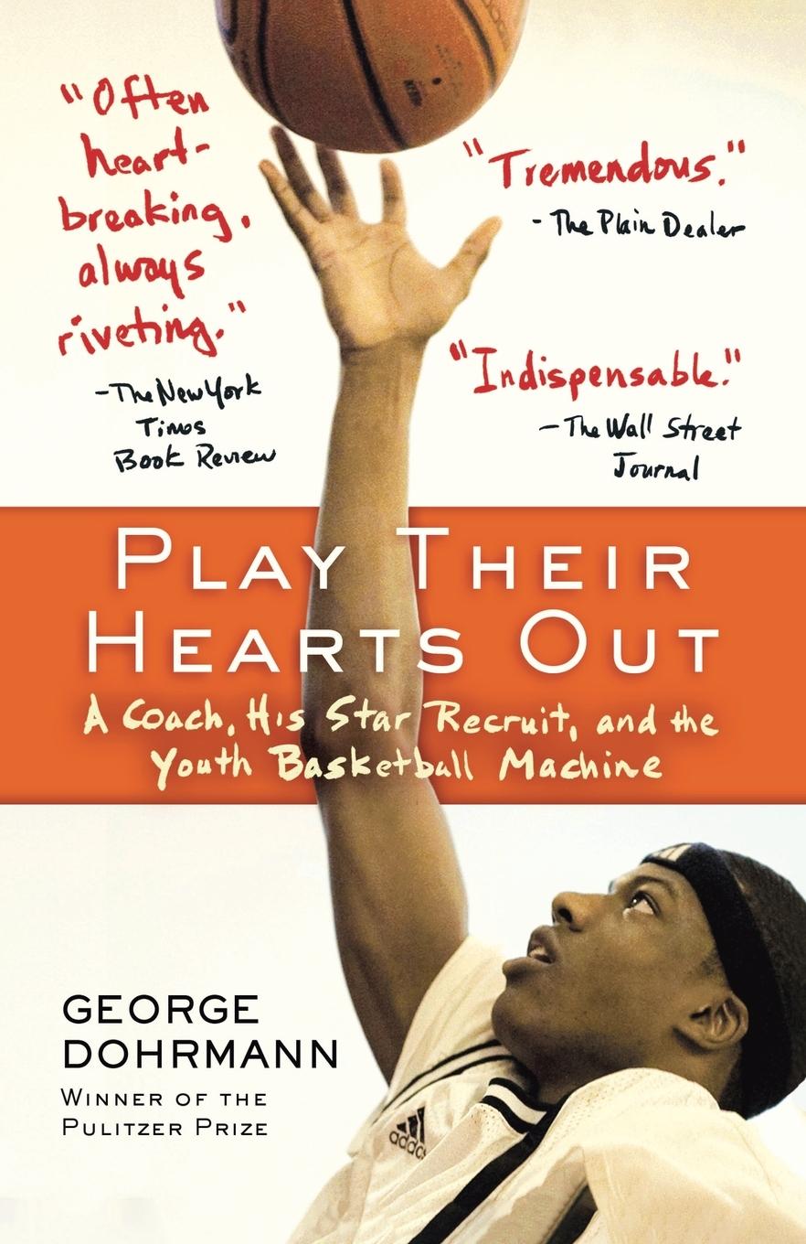 Cover: 9780345508614 | Play Their Hearts Out | George Dohrmann | Taschenbuch | Englisch