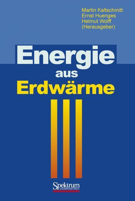 Cover: 9783827412065 | Energie aus Erdwärme | Martin Kaltschmitt (u. a.) | Taschenbuch | xii