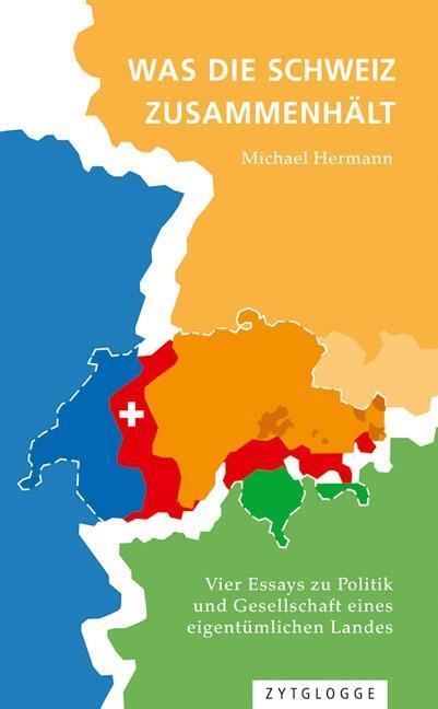 Cover: 9783729609181 | Was die Schweiz zusammenhält | Michael Hermann | Buch | 211 S. | 2016