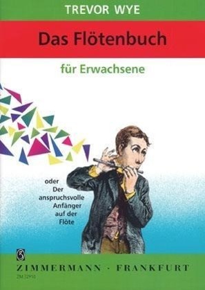 Cover: 9790010329109 | Wye, T: Flötenbuch für Erwachsene | Musikverlag Zimmermann
