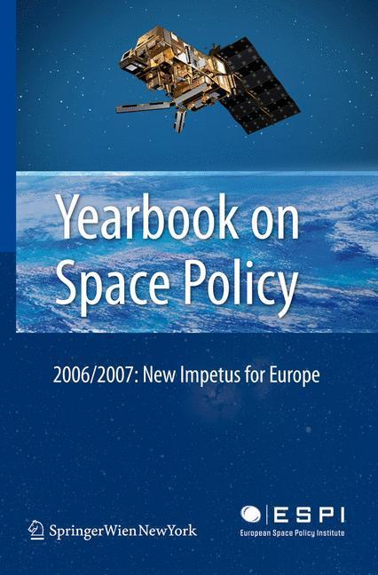 Cover: 9783211789223 | Yearbook on Space Policy 2006/2007 | New Impetus for Europe | Buch