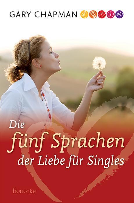 Cover: 9783861227366 | Die fünf Sprachen der Liebe für Singles | Gary Chapman | Taschenbuch