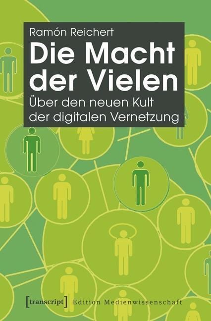 Cover: 9783837621273 | Die Macht der Vielen | Ramón Reichert | Taschenbuch | 216 S. | Deutsch