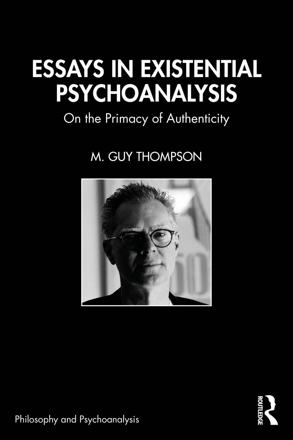 Cover: 9781032551234 | Essays in Existential Psychoanalysis | On the Primacy of Authenticity