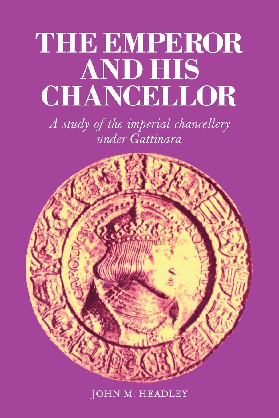 Cover: 9780521090193 | The Emperor and His Chancellor | John M. Headley | Taschenbuch | 2008