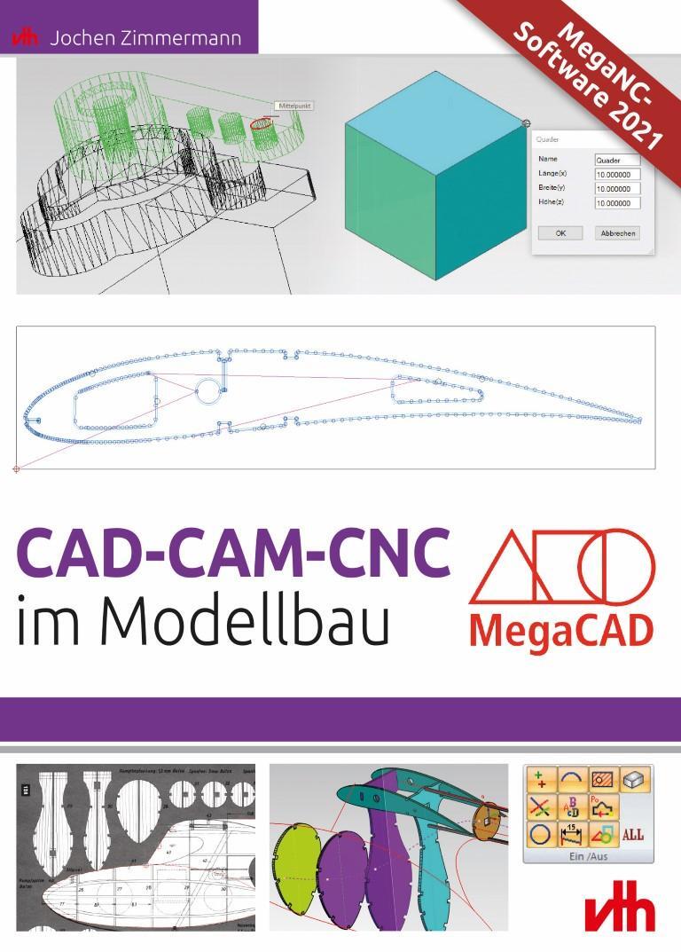 Cover: 9783881804851 | CAD - CAM - CNC im Modellbau | Jochen Zimmermann | Taschenbuch | 2018