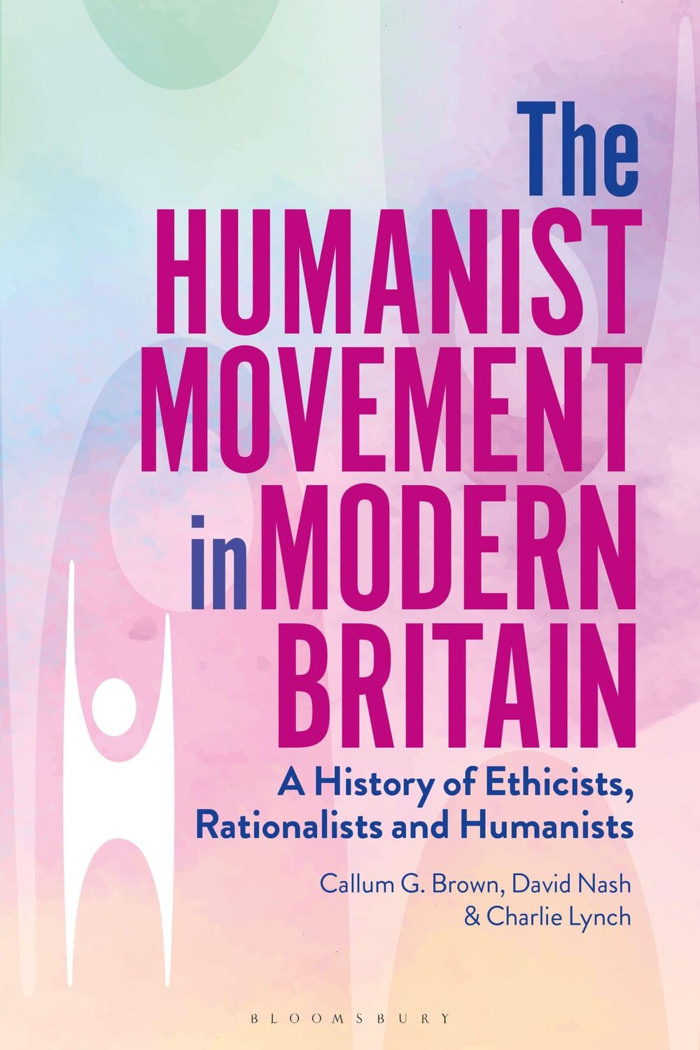 Cover: 9781350136601 | The Humanist Movement in Modern Britain | Callum G Brown (u. a.)