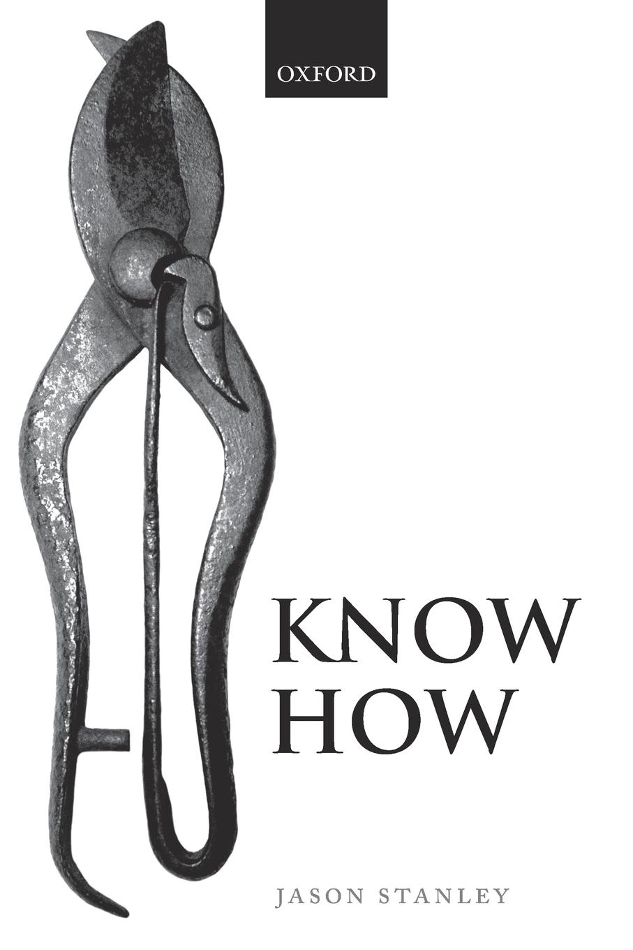 Cover: 9780199683161 | Know How | Jason Stanley | Taschenbuch | Englisch | 2013 | OUP Oxford