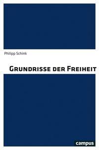 Cover: 9783593511399 | Grundrisse der Freiheit | Philipp Schink | Taschenbuch | 355 S. | 2019