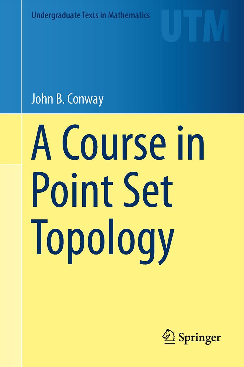 Cover: 9783319023670 | A Course in Point Set Topology | John B. Conway | Buch | xii | 2013